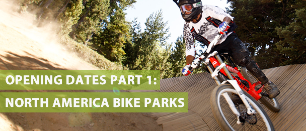 2014 Bike Park Opening Dates