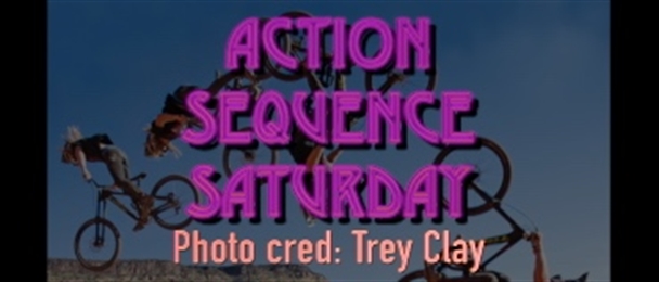 Action Sequence Saturday